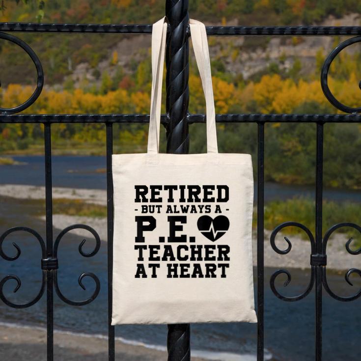Retirement But Always A Pe Teacher At Heart Pride Shirt Canvas Tote Bag, Pe Teacher Gifts, funny design