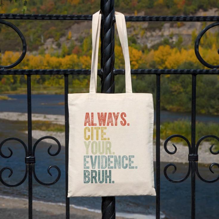 Retro ALways Cite Your Evidence Bruh ELA Teacher For Men Women Kids Canvas Tote Bag, funny design