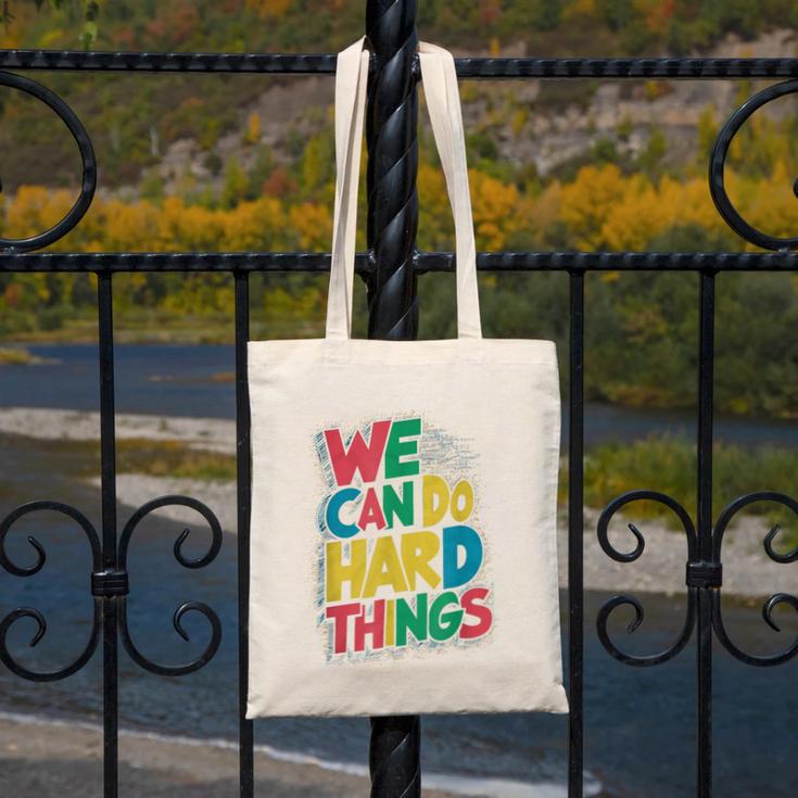 School Teachers Motivational Quote We Can Do Hard Things Men Women Kids Canvas Tote Bag, funny design School Teachers Motivational Quote We Can Do Hard Things Men Women Kids Canvas Tote Bag, funny design
