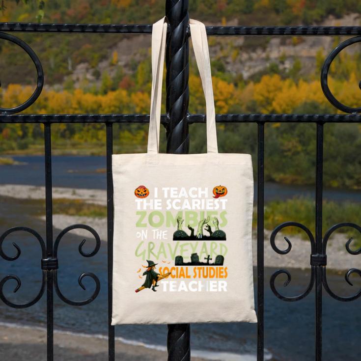 Social Studies Teacher Teach Scariest Zombies On Graveyard For Men Women Canvas Tote Bag, funny design Social Studies Teacher Teach Scariest Zombies On Graveyard For Men Women Canvas Tote Bag, funny design