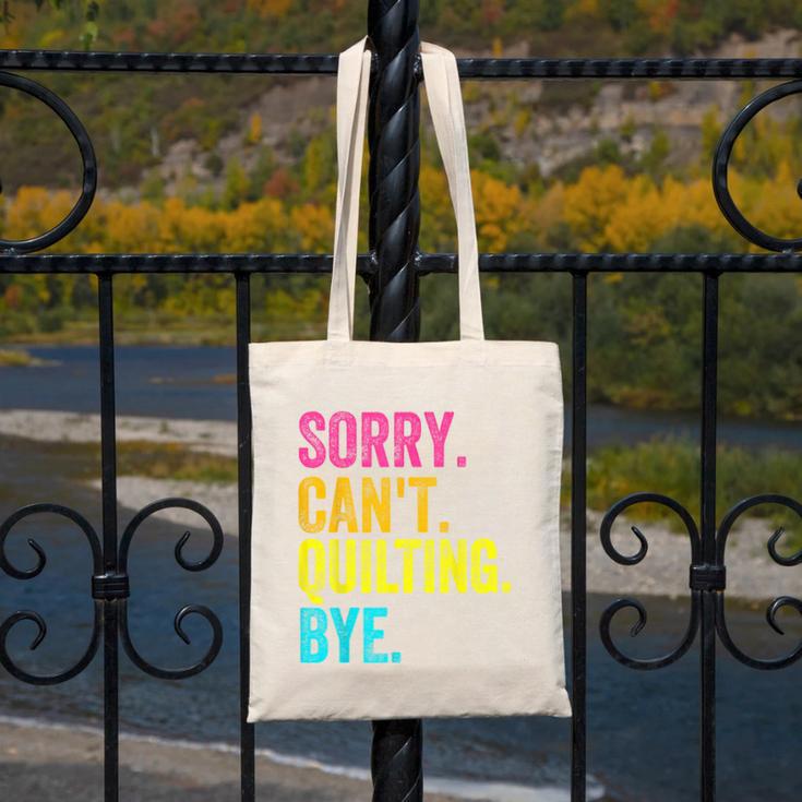 Sorry Can't Quilting Bye Teacher Student Quilting Canvas Tote Bag, funny design Sorry Can't Quilting Bye Teacher Student Quilting Canvas Tote Bag, funny design