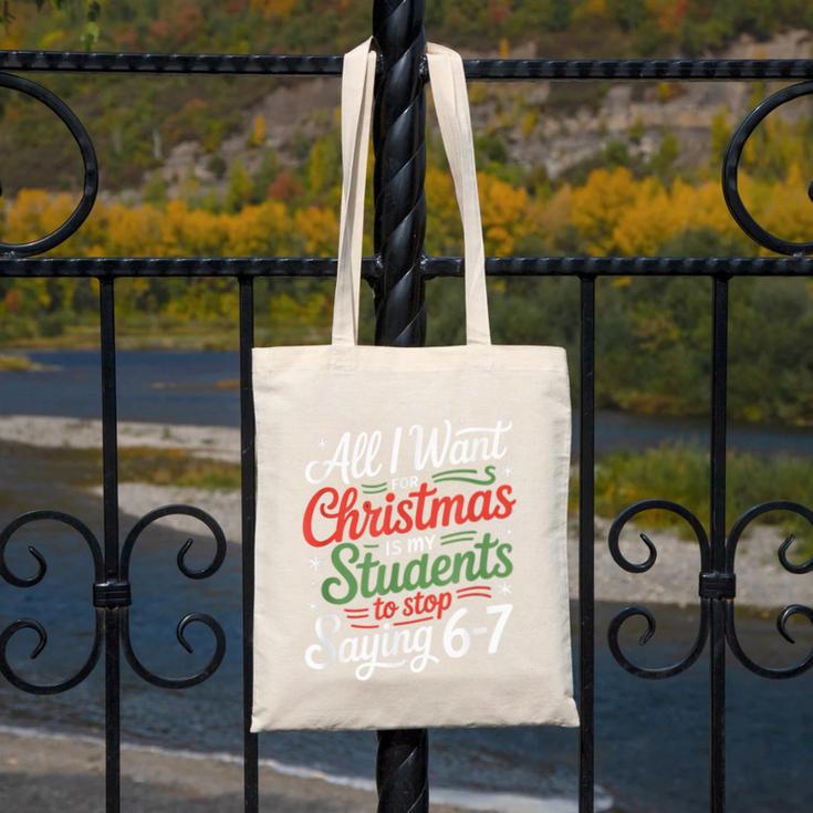 Students Saying 6-7 67 Six Seven Teacher Christmas Canvas Tote Bag, funny design