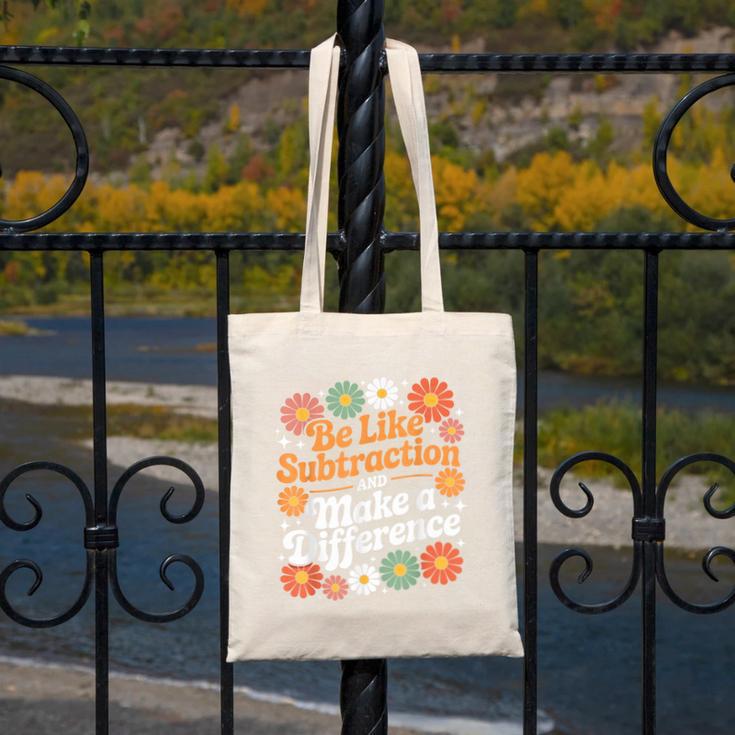 Be Like Subtraction Make A Difference Teacher Student Math Canvas Tote Bag, funny design