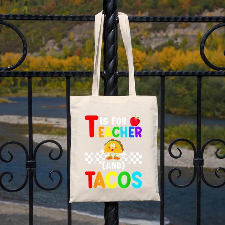 T Is For Teacher And Tacos For Teacher & Tacos Lovers Canvas Tote Bag, funny design
