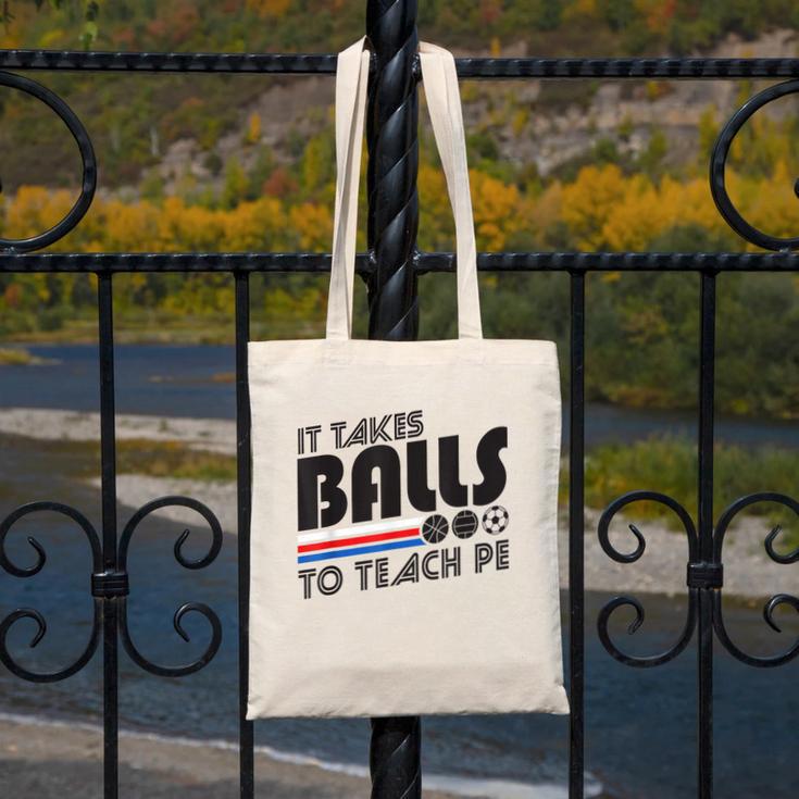 It Takes Balls To Teach PE Gym Teacher Canvas Tote Bag, Pe Teacher Gifts, funny design