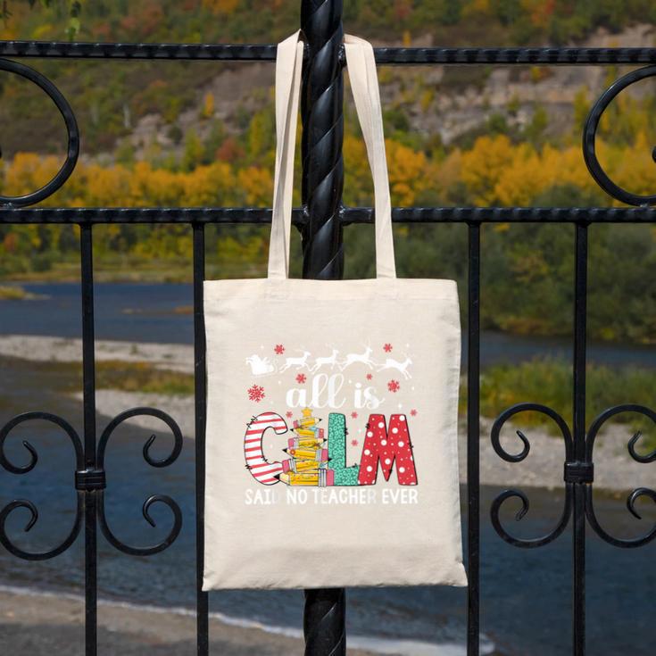Teacher All Calm Said No Teacher Christmas Pencil Tree Canvas Tote Bag, funny design