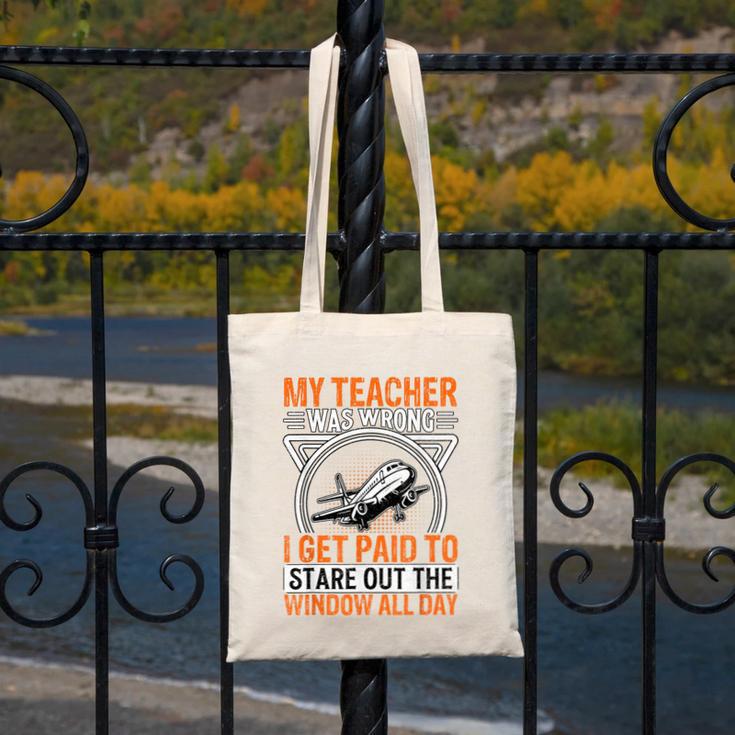 My Teacher Was Wrong I Get Paid To Stare Out The Window Canvas Tote Bag, funny design My Teacher Was Wrong I Get Paid To Stare Out The Window Canvas Tote Bag, funny design