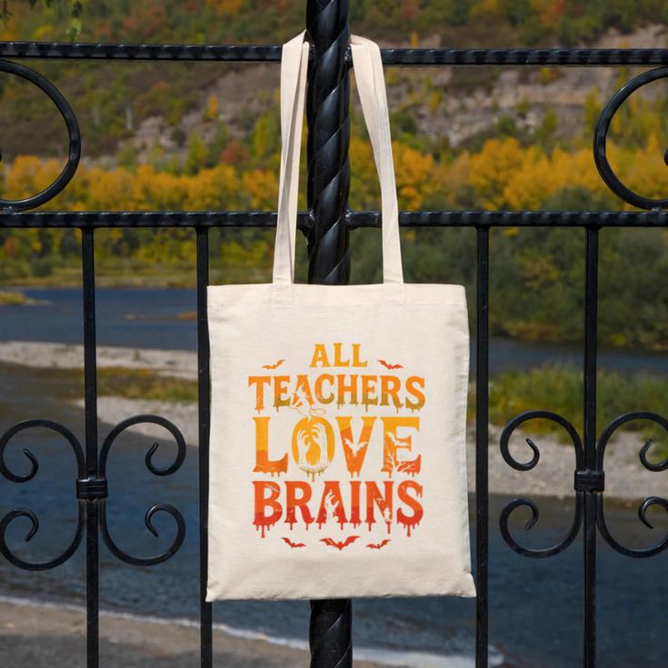All Teachers Love Brains Shirt Halloween Teacher Canvas Tote Bag, funny design