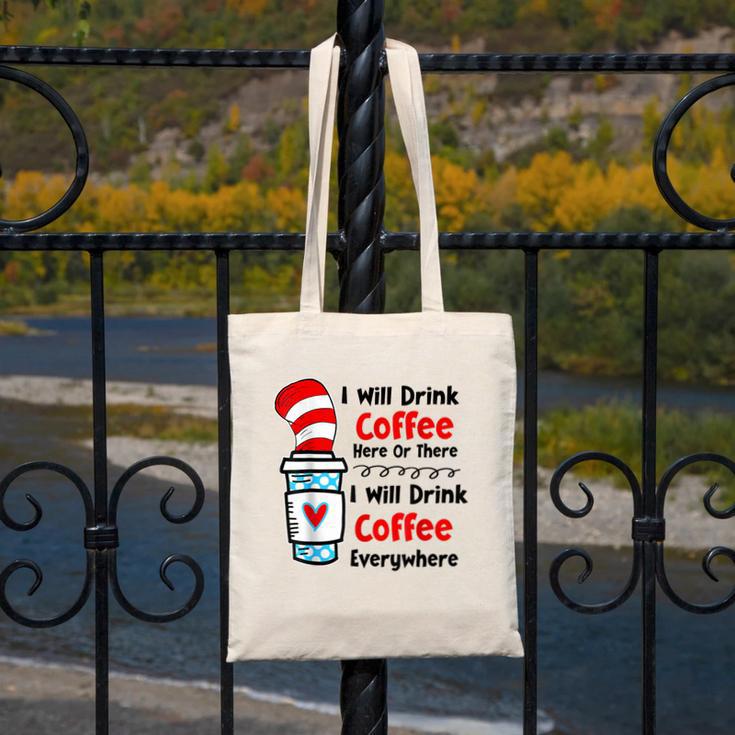 Teaching I Will Drink Coffee Here Or There Teacher Canvas Tote Bag, funny design Teaching I Will Drink Coffee Here Or There Teacher Canvas Tote Bag, funny design