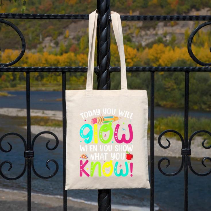 Today You Will Glow When You Show What You Know Teachers Day Canvas Tote Bag, funny design Today You Will Glow When You Show What You Know Teachers Day Canvas Tote Bag, funny design