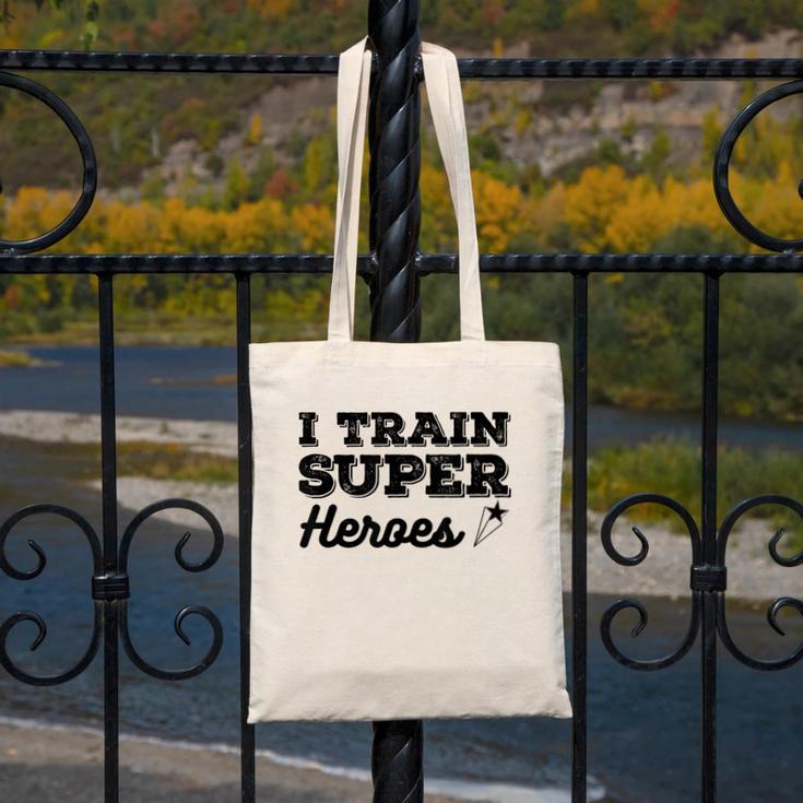 I Train Superheroes For Teacher Coach Men Women Canvas Tote Bag, funny design