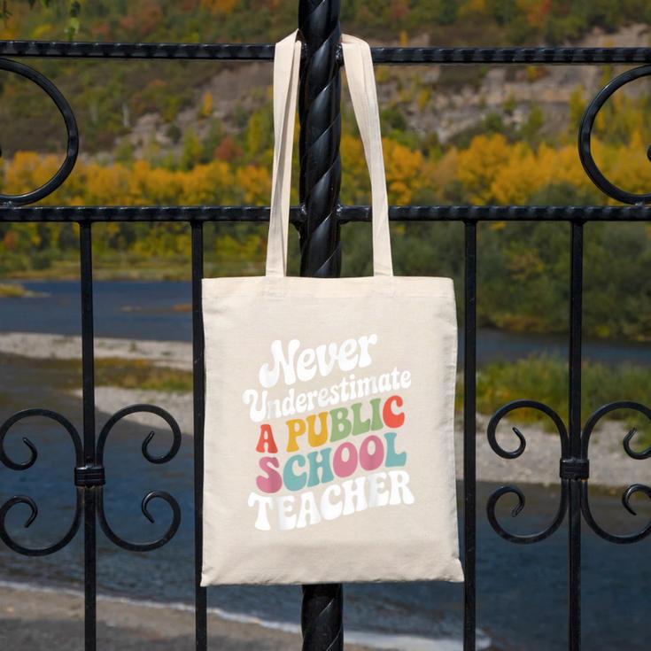 Never Underestimate a Public School Teacher Public Education Canvas Tote Bag, funny design Never Underestimate a Public School Teacher Public Education Canvas Tote Bag, funny design