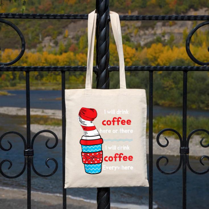 I Will Drink Coffee Here Or There Teacher Teaching Canvas Tote Bag, funny design I Will Drink Coffee Here Or There Teacher Teaching Canvas Tote Bag, funny design