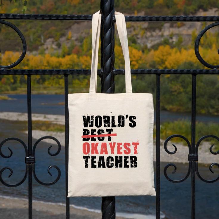 World's Best Okayest Teacher ACY025a For Men Women Canvas Tote Bag, funny design
