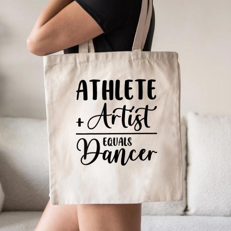 Athlete Plus Artist Equals Dancer Ballerina Teacher Student For Men Women Kids Canvas Tote Bag, novelty gifts, funny gifts