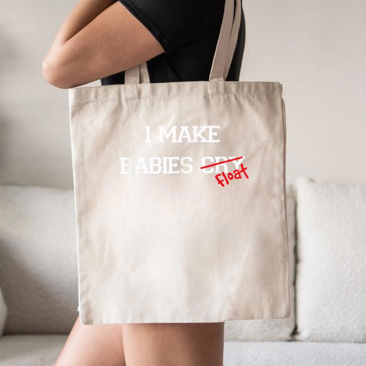 I Make Babies Cry Float Funny Swimming Coach Teacher Gift Canvas Tote Bag, novelty gifts, funny gifts I Make Babies Cry Float Funny Swimming Coach Teacher Gift Canvas Tote Bag, novelty gifts, funny gifts