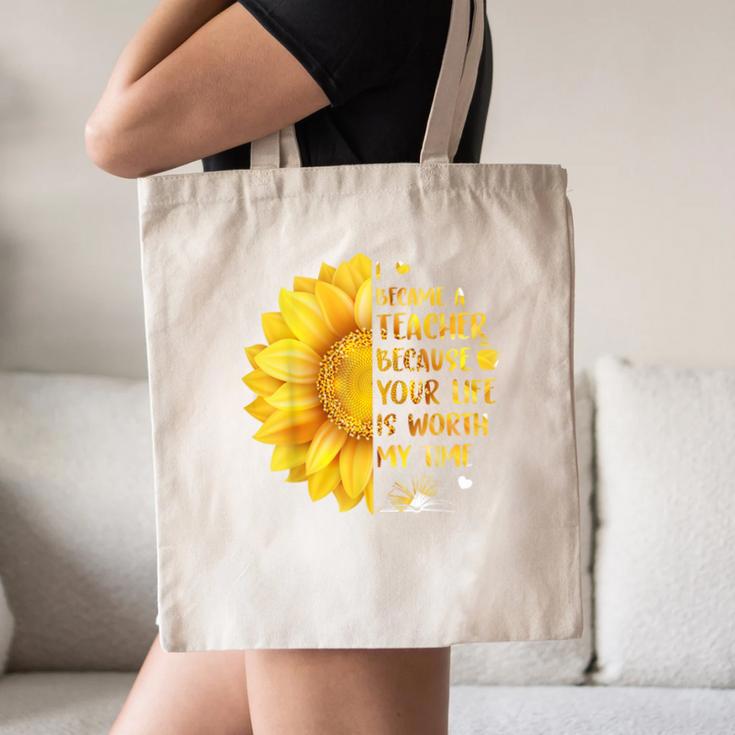 I Became A Teacher Because Your Life Is Worth My Time Tshirt Men Women Canvas Tote Bag, novelty gifts, funny gifts I Became A Teacher Because Your Life Is Worth My Time Tshirt Men Women Canvas Tote Bag, novelty gifts, funny gifts