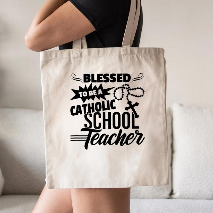 Blessed To Be A Catholic School Teacher Christian Teaching Canvas Tote Bag, novelty gifts, funny gifts Blessed To Be A Catholic School Teacher Christian Teaching Canvas Tote Bag, novelty gifts, funny gifts