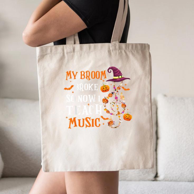 My Broom Broke So Now I Teach Music Teacher Halloween Canvas Tote Bag, novelty gifts, funny gifts My Broom Broke So Now I Teach Music Teacher Halloween Canvas Tote Bag, novelty gifts, funny gifts