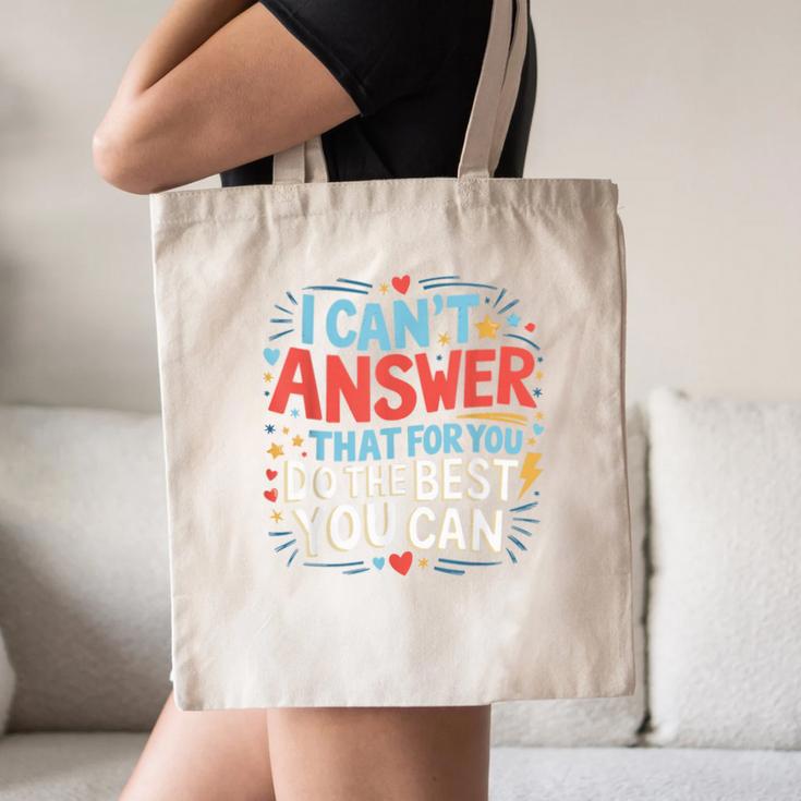 I Can't Answer That For You Staar Test Teacher Testing Day Canvas Tote Bag, novelty gifts, funny gifts I Can't Answer That For You Staar Test Teacher Testing Day Canvas Tote Bag, novelty gifts, funny gifts