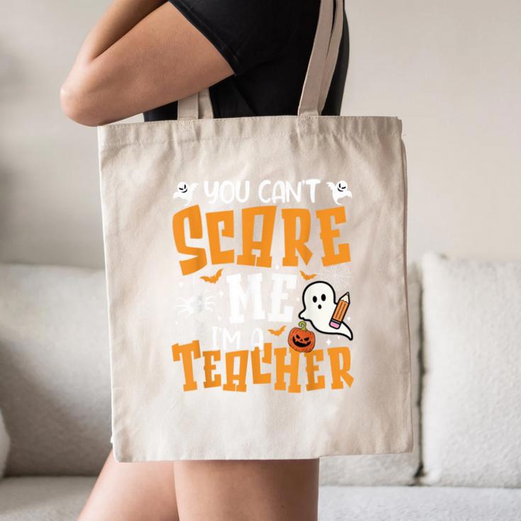 You Can't Scare Me I'm A Teacher Halloween Spooky Season Canvas Tote Bag, novelty gifts, funny gifts You Can't Scare Me I'm A Teacher Halloween Spooky Season Canvas Tote Bag, novelty gifts, funny gifts