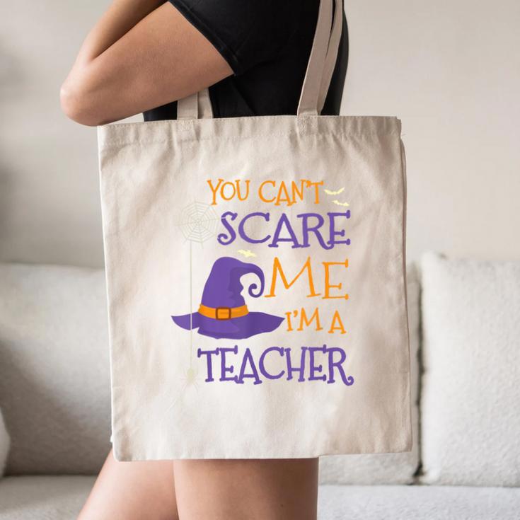 You Can't Scare Me I'm A Teacher For Men Women Canvas Tote Bag, novelty gifts, funny gifts You Can't Scare Me I'm A Teacher For Men Women Canvas Tote Bag, novelty gifts, funny gifts