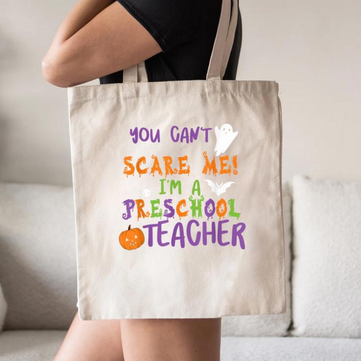 You Cant Scare Me Im A Preschool Teacher Canvas Tote Bag, novelty gifts, funny gifts You Cant Scare Me Im A Preschool Teacher Canvas Tote Bag, novelty gifts, funny gifts