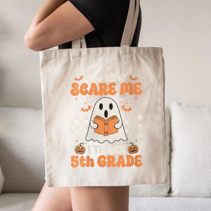 You Can't Scare Me I Teach 5th Grade Retro Teacher Halloween Canvas Tote Bag, novelty gifts, funny gifts You Can't Scare Me I Teach 5th Grade Retro Teacher Halloween Canvas Tote Bag, novelty gifts, funny gifts