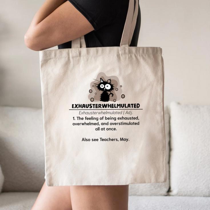 Cat Exhausted Teacher Exhausterwhelmulated Definition Canvas Tote Bag, novelty gifts, funny gifts Cat Exhausted Teacher Exhausterwhelmulated Definition Canvas Tote Bag, novelty gifts, funny gifts