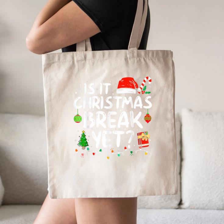 Is It Christmas Break Yet Xmas Holiday Teacher Women Canvas Tote Bag, novelty gifts, funny gifts Is It Christmas Break Yet Xmas Holiday Teacher Women Canvas Tote Bag, novelty gifts, funny gifts