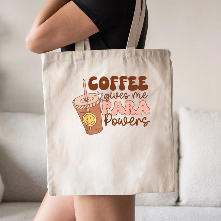 Coffee Gives Me Para Powers Parapro Teacher Squad Canvas Tote Bag, novelty gifts, funny gifts Coffee Gives Me Para Powers Parapro Teacher Squad Canvas Tote Bag, novelty gifts, funny gifts