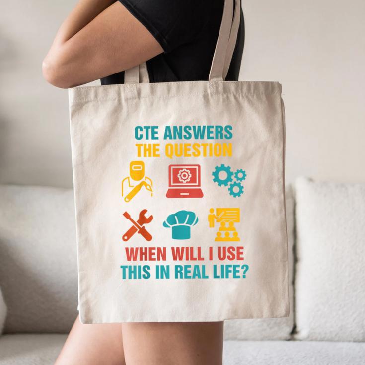 CTE Teacher CTE Crew When Will I Use This In Real Life Canvas Tote Bag, novelty gifts, funny gifts