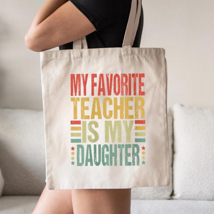 Dad My Favorite Teacher Is My Daughter Proud Daddy Canvas Tote Bag, novelty gifts, funny gifts