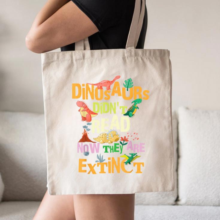 Dinosaurs Didn't Read Now They Are Extinct Reading Teacher Canvas Tote Bag, novelty gifts, funny gifts