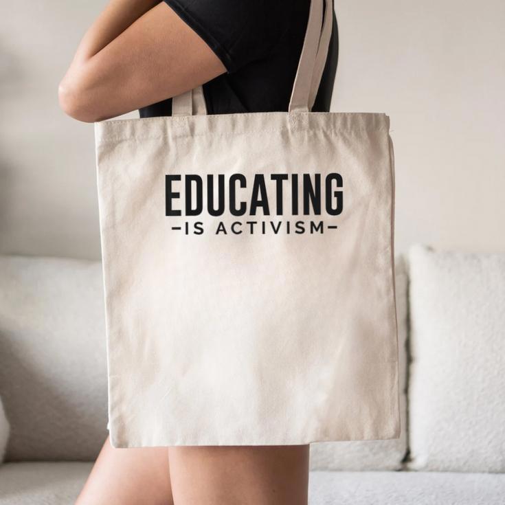 Educating Is Activism Feminist Social Justice Teacher For Men Women Canvas Tote Bag, novelty gifts, funny gifts Educating Is Activism Feminist Social Justice Teacher For Men Women Canvas Tote Bag, novelty gifts, funny gifts