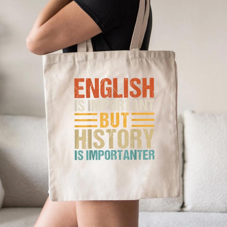 English Is Important But History Is Importanter Teachers Men Women Girls Kids Canvas Tote Bag, novelty gifts, funny gifts