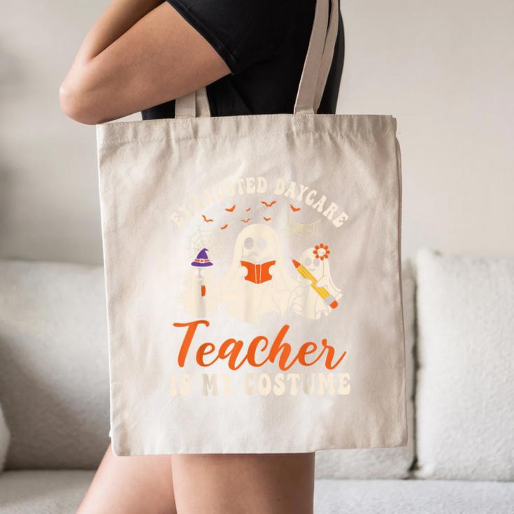 Exhausted Daycare Teacher Is My Costume Halloween Ghost Fun For Men Women Canvas Tote Bag, novelty gifts, funny gifts Exhausted Daycare Teacher Is My Costume Halloween Ghost Fun For Men Women Canvas Tote Bag, novelty gifts, funny gifts