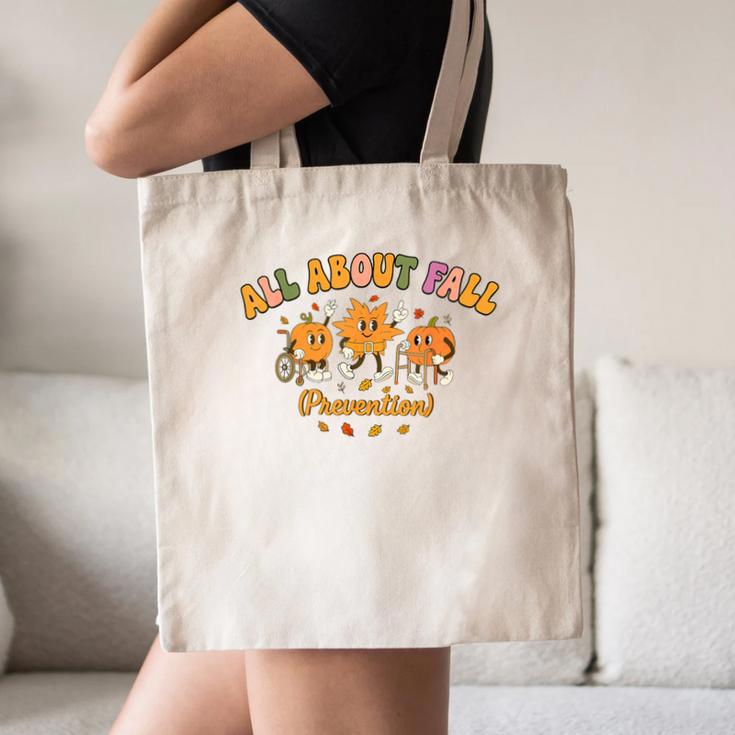All About Fall Prevention Therapy SPED Teacher Thanksgiving Canvas Tote Bag, novelty gifts, funny gifts All About Fall Prevention Therapy SPED Teacher Thanksgiving Canvas Tote Bag, novelty gifts, funny gifts