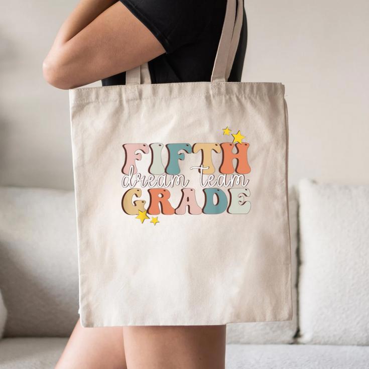 Fifth Grade Dream Team First Day Of 5th Grade Teachers Canvas Tote Bag, novelty gifts, funny gifts Fifth Grade Dream Team First Day Of 5th Grade Teachers Canvas Tote Bag, novelty gifts, funny gifts