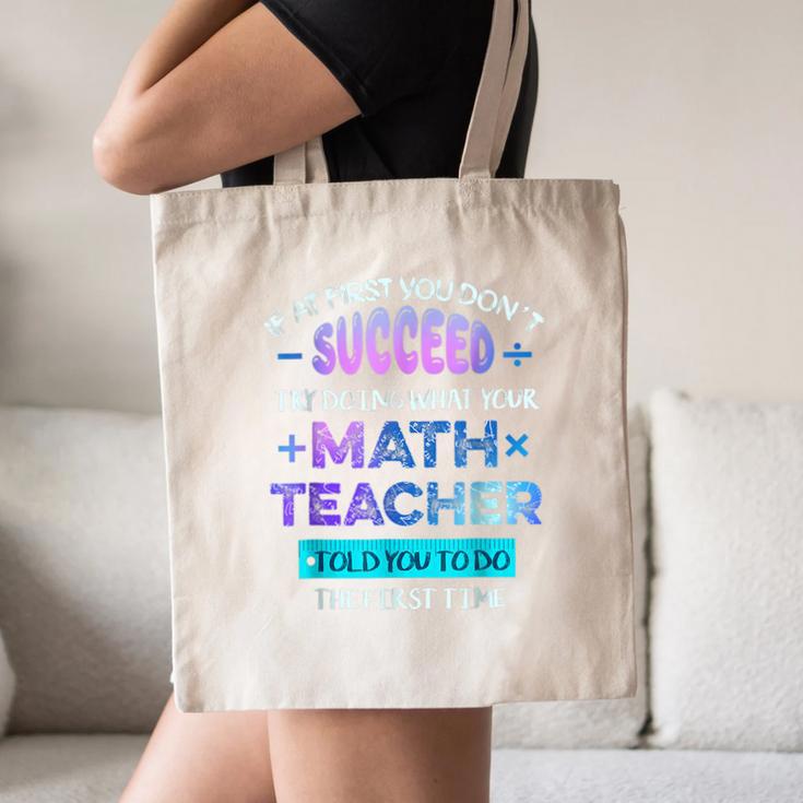 If At First You Don't Succeed Try Doing Your Math Teacher Canvas Tote Bag, novelty gifts, funny gifts