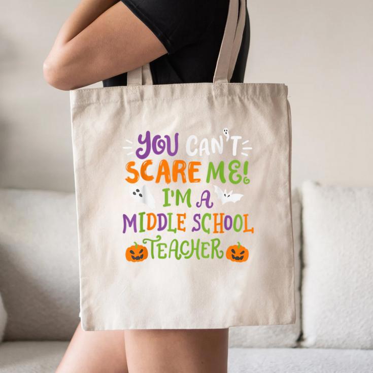 Halloween You Cant Scare Me Im A Middle School Teacher Canvas Tote Bag, novelty gifts, funny gifts Halloween You Cant Scare Me Im A Middle School Teacher Canvas Tote Bag, novelty gifts, funny gifts