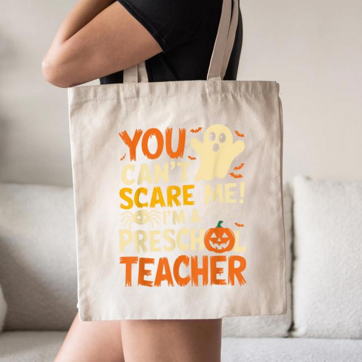 Halloween Preschool Teacher You Can't Scare Me Im A Teacher Canvas Tote Bag, novelty gifts, funny gifts Halloween Preschool Teacher You Can't Scare Me Im A Teacher Canvas Tote Bag, novelty gifts, funny gifts