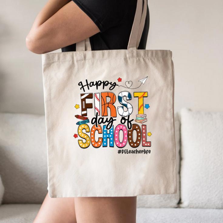 Happy First Day Of School PE Teacher Life Back To School Canvas Tote Bag, novelty gifts, funny gifts Happy First Day Of School PE Teacher Life Back To School Canvas Tote Bag, novelty gifts, funny gifts