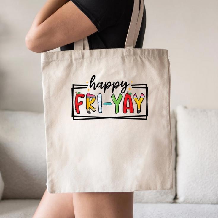 Happy Fri-Yay Friday Lovers Teacher Fri Yay Weekend Canvas Tote Bag, novelty gifts, funny gifts