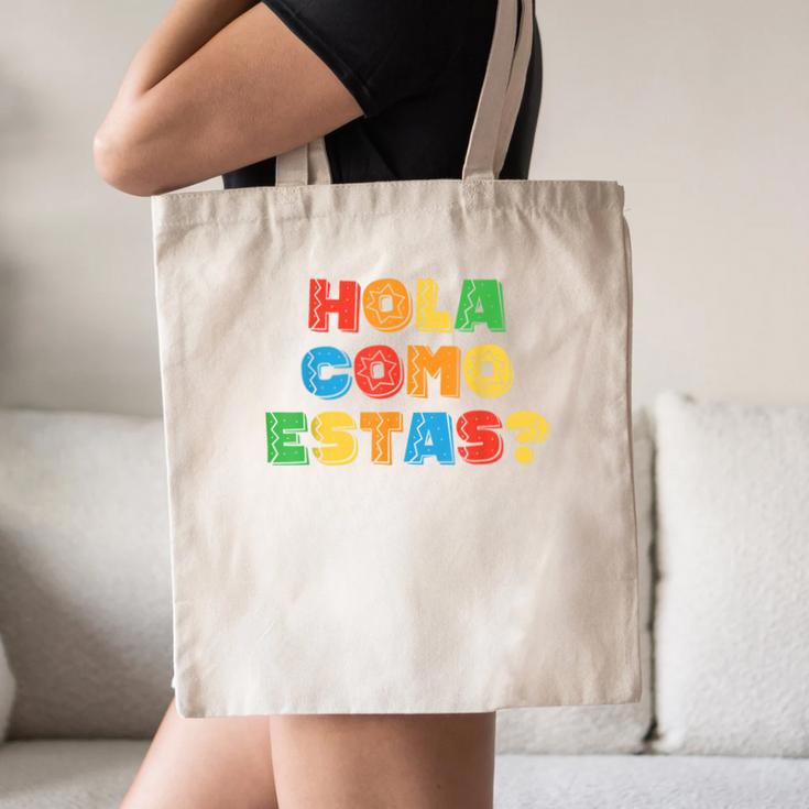 Hola Como Estas Spanish Teacher Fiesta Party Banners Canvas Tote Bag, novelty gifts, funny gifts Hola Como Estas Spanish Teacher Fiesta Party Banners Canvas Tote Bag, novelty gifts, funny gifts