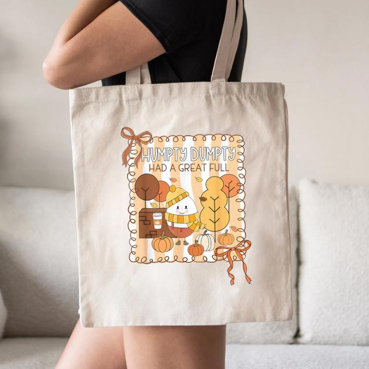 Humpty Dumpty Had A Great Fall Teacher Thanksgiving Autumn Canvas Tote Bag, novelty gifts, funny gifts Humpty Dumpty Had A Great Fall Teacher Thanksgiving Autumn Canvas Tote Bag, novelty gifts, funny gifts