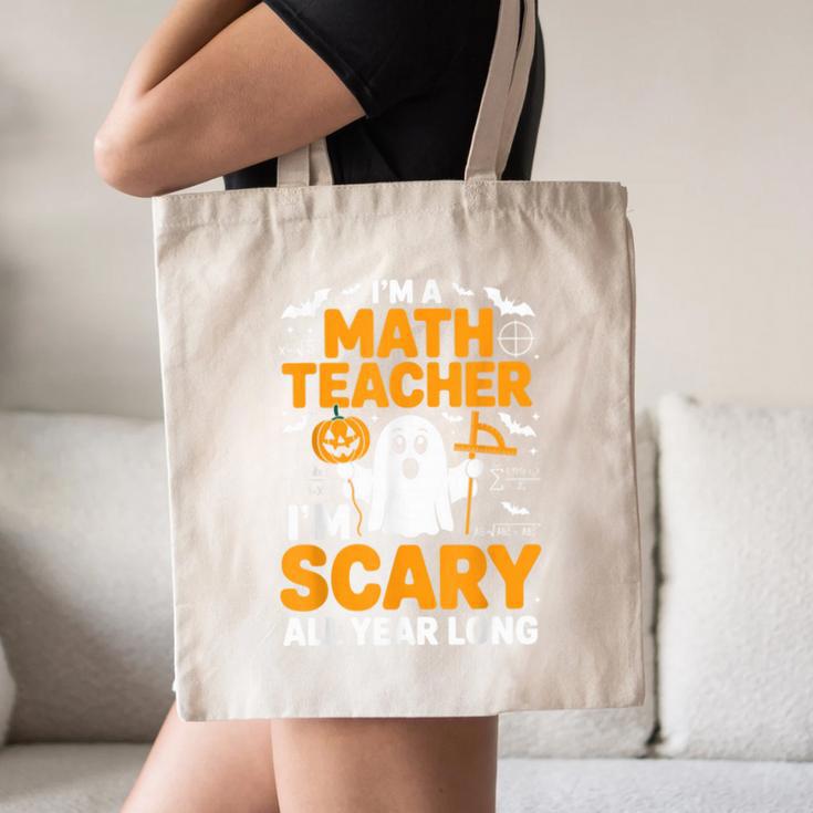 I'm A Math Teacher I'm Scary All Year Long Spooky Halloween Canvas Tote Bag, novelty gifts, funny gifts I'm A Math Teacher I'm Scary All Year Long Spooky Halloween Canvas Tote Bag, novelty gifts, funny gifts