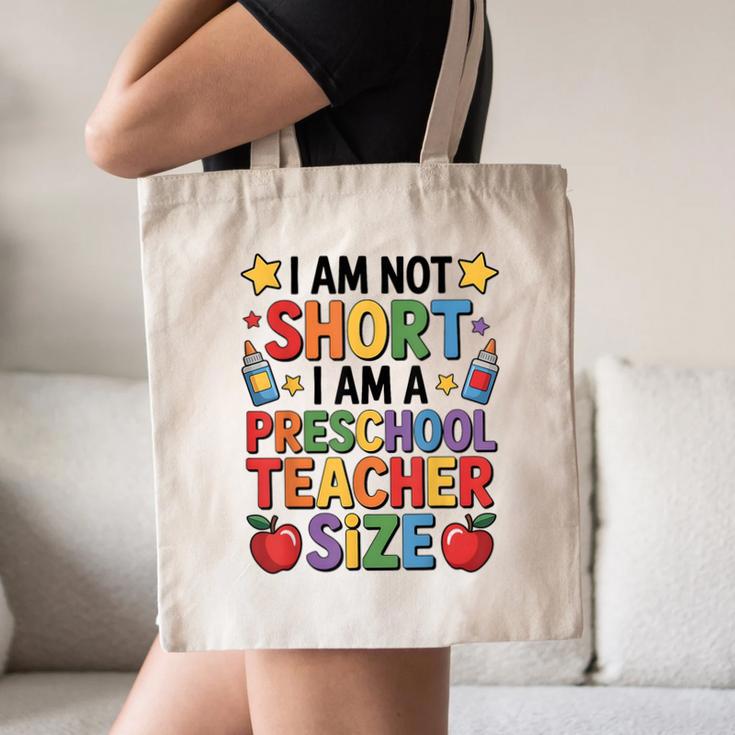 I'm Not Short I'm A Preschool Teacher Size Quote Women Canvas Tote Bag, novelty gifts, funny gifts