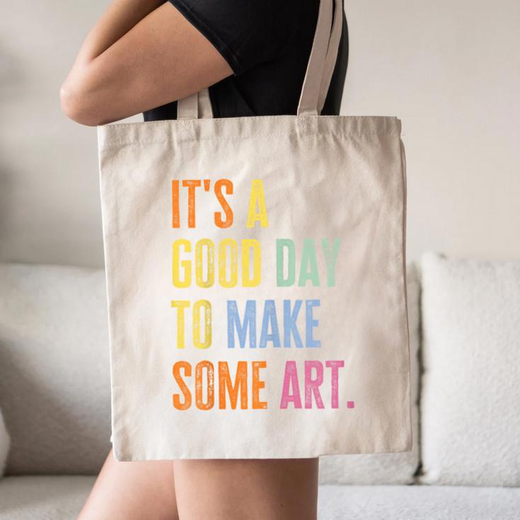 It's A Good Day To Make Art Artist Teacher Painter Canvas Tote Bag, novelty gifts, funny gifts It's A Good Day To Make Art Artist Teacher Painter Canvas Tote Bag, novelty gifts, funny gifts