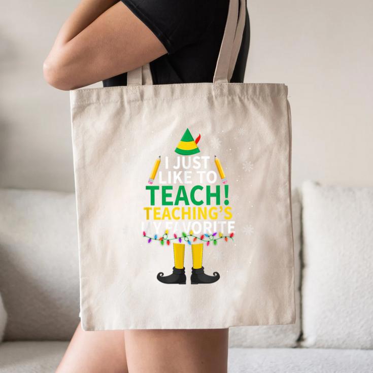 I Just Like To Teach Teaching My Favorite Christmas Teacher Canvas Tote Bag, novelty gifts, funny gifts
